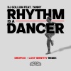 Gollum、DROPiXX、Lost Identity、YANNY《Rhythm Is a Dancer (Dropixx & Lost Identity Remix)》[MP3/LRC]