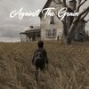 Cmr Jay - Against The Grain (Explicit)