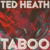 ted heath - Taboo (Remastered 2014)