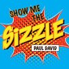 Paul David - Show Me the Sizzle