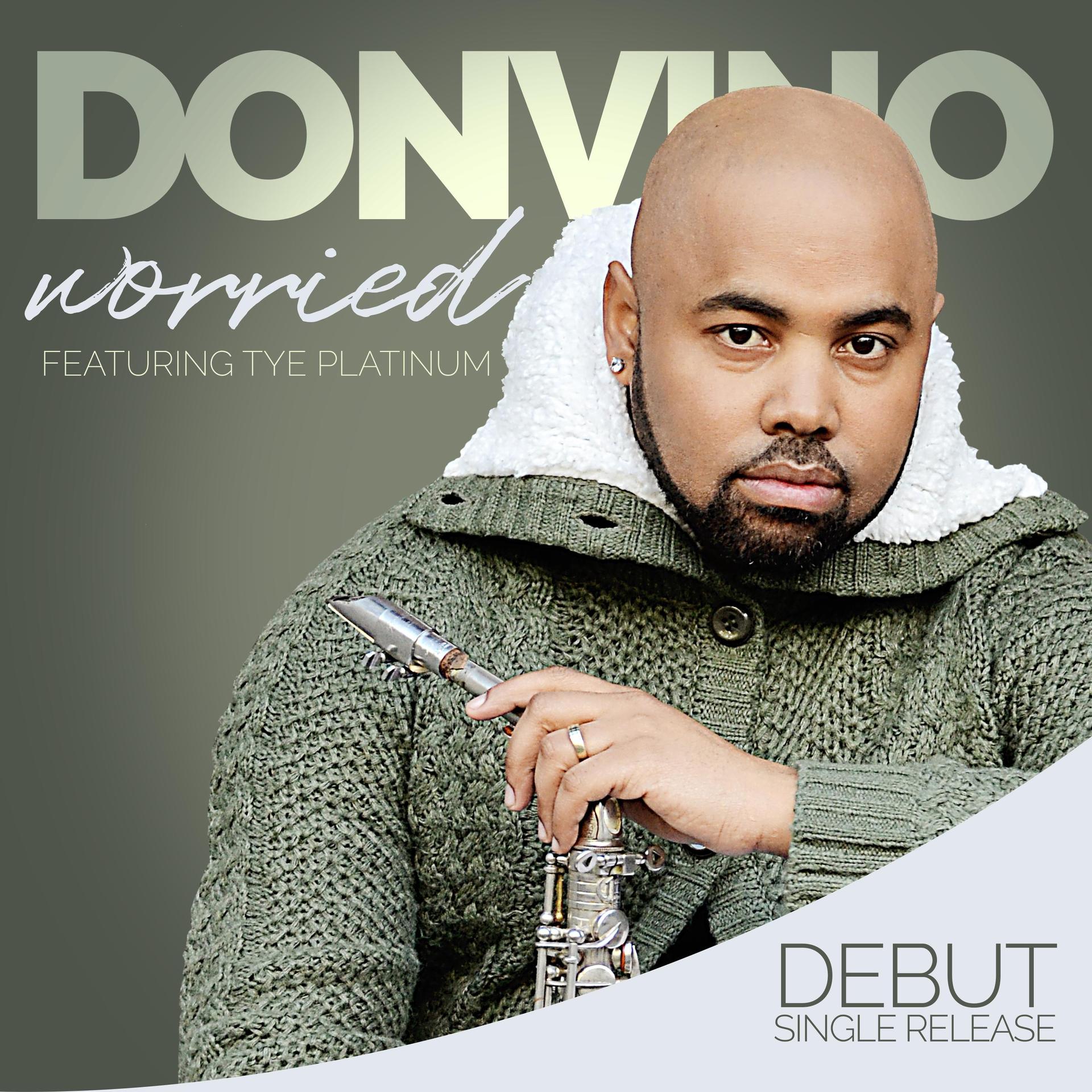 Don Vino、Tye Platinum - Worried (feat. Tye Platinum)
