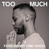 Fang Darhythm、Kholi - Too Much (Sunset Vocal Mix)