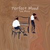 Olga Chung、The Los Angeles Jazz Ensemble、Smooth Jazz - Perfect Mood