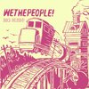 WETHEPEOPLE! - Big Rush