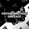 Kostenko Brothers - Dancealot (Original Mix)