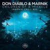 Marnik、Don Diablo - Children Of A Miracle (Chill Mix)