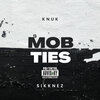 Sikknez、Knuk - Mob Ties (Explicit)