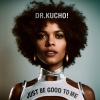 Dr. Kucho! - Just Be Good To Me