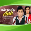 Hoàng Việt Trang、Hong Manh - Hãy Quên Anh
