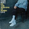 Andy Bull - On The Morning Of Desire (Live)