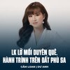 Cẩm Loan、Dư Anh、Cao Nhật Minh、Thanh Sơn - LK Lỡ Mối Duyên Quê, Hành Trình Trên Đất Phù Sa