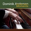Dominik Andersen - Moments