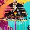 Angel Guijarro、Chirylillo - Titi Relámpago