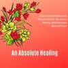 Calm Easy Mindful and Mellow Healing Music、Easy Malodic Mind Body Soul Balancing Ambient Harmonies - Unalloyed Desire (Original Mix)
