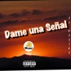 Jarell、Mistika - Dame una Señal (feat. Mistika)(Explicit)