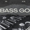 Bvne、the fool - Bass Go (feat. The Fool)(Explicit)
