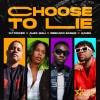 DJ Power、Alex Mali、Reekado Banks、Ajura - Choose to Lie