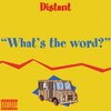 Distant - WTW (Explicit)