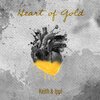 Ippi Roy、Chris Bauer、Austin Ford、Keith and ippi、August Knobbe、Nick Woodhouse、Riley Wine、Jack Courtwright、Joe Perez - Heart of Gold (feat. Austin Ford, Chris Bauer, Nick Woodhouse, Riley Wine, August Knobbe, Joe Perez, Jack Courtwright & Ippi Roy)