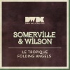 Somerville、Wilson - Le Tropique (Remix)