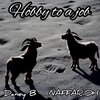 Daney B、NAFFARiOH - Hobby to a Job (Explicit)
