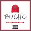 Bucho - CONEXION (Explicit)