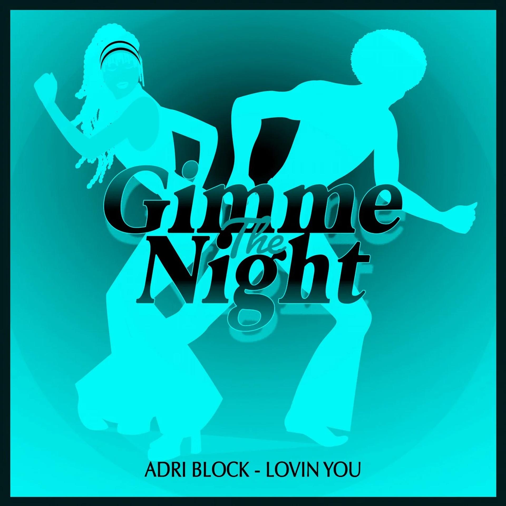 Adri Block - Lovin You (Clubmix)