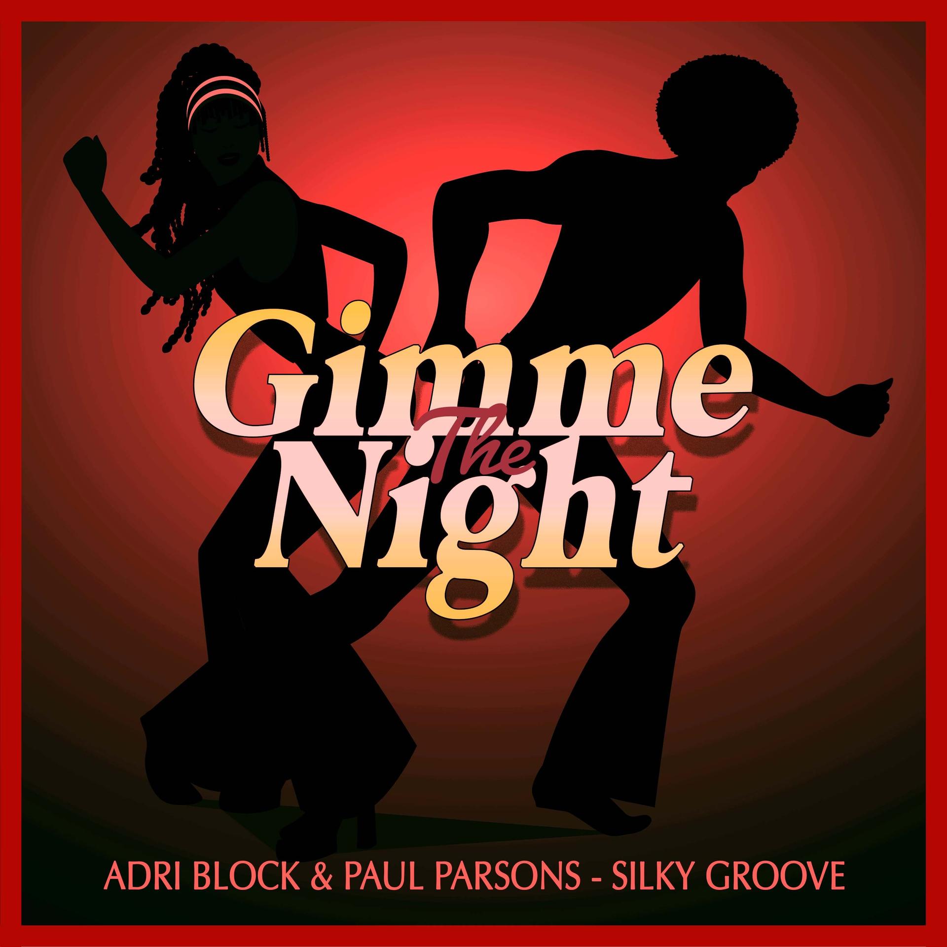 Adri Block、Paul Parsons - Silky Groove (Club Mix)