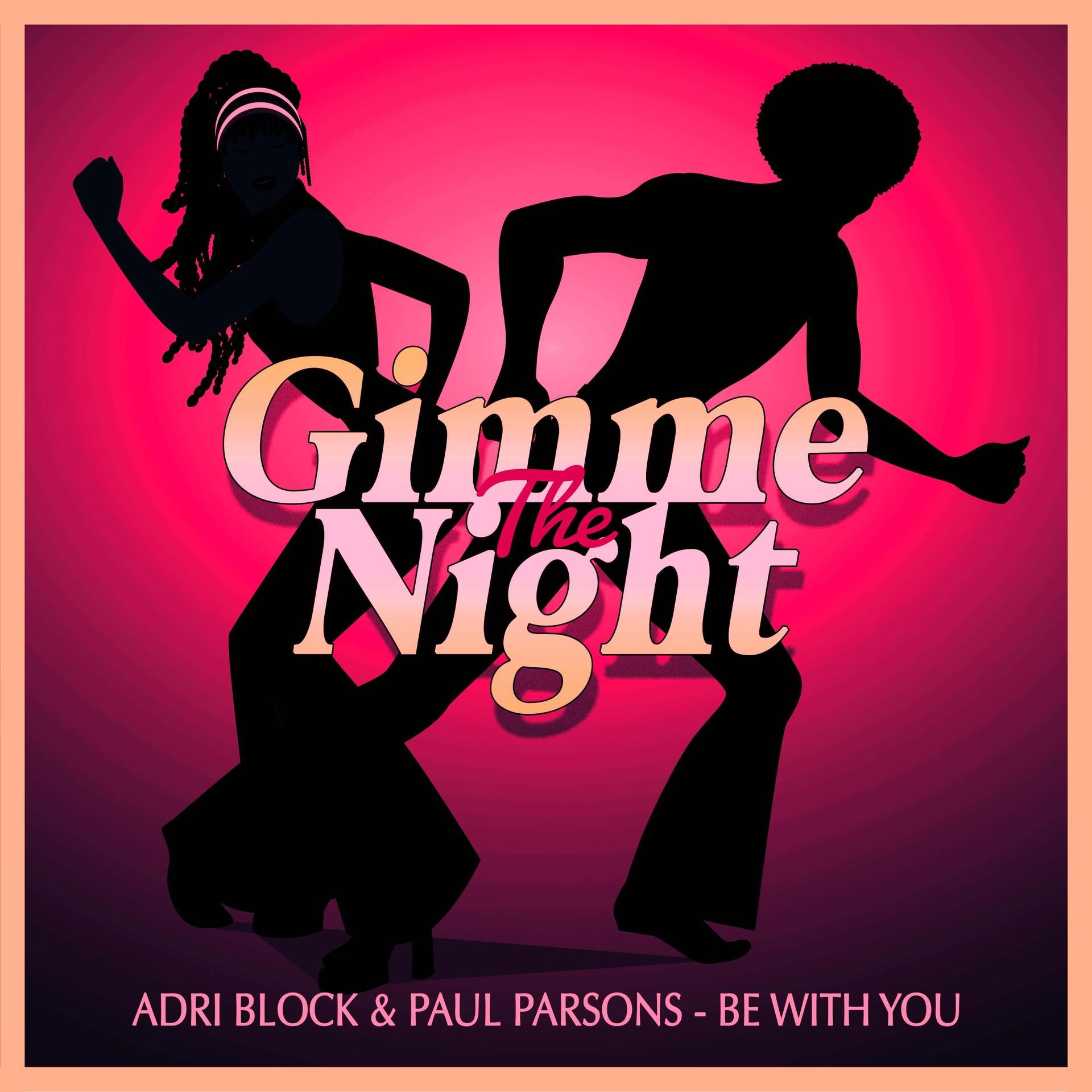 Adri Block、Paul Parsons - Be with You (Club Mix)