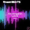 finest BEATS - An Angel In Love (Remix)
