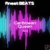 finest BEATS - Caribbean Queen (Remix)