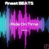 finest BEATS - Ride On Time (Remix)