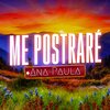 Ana Paula - Me Postraré
