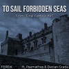 Ferdk、Psamathes、Dacian Grada - To Sail Forbidden Seas (Symphonic Metal Version)