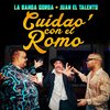 La Banda Gorda、Juan El Talento、Marco Hernandez - Cuidao Con El Romo