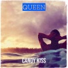 Candy Kiss - Queen (Explicit)