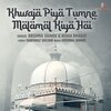 Krishna Shinde、Nisha Bhagat - KHWAJA PIYA TUMNE MALAMAL KIYA HAI