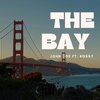 TheRealJohnDoe、Bossy、DJ TooClean - The Bay (feat. Bossy & DJ TooClean|Explicit)