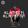 B-Hold da General - All Money In, All Money Out