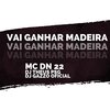 Dj Theus PSG、MC DN 22 - VAI GANHAR MADEIRA (Explicit)