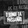 Dj Theus PSG、MC GW - O BONDE TA PASSANDO (Explicit)