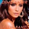 Latin Band - Dime Amor