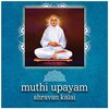 Shravan Kalai - Muthi Upayam