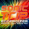 Sonic Trip - Eggergizer (Uncut Mix|Explicit)