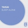 Taigai - Sleep Alone