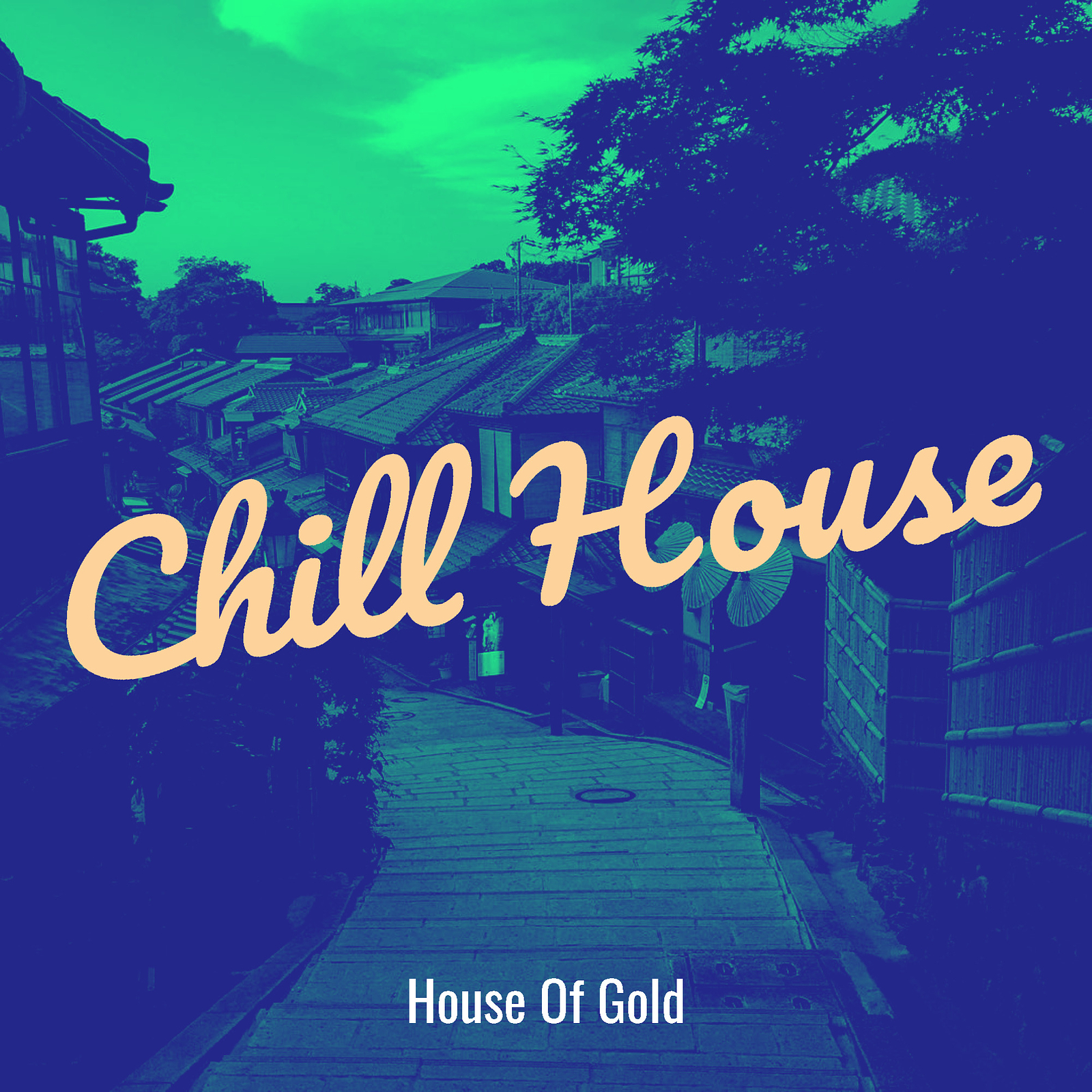 House Of Gold - Chill House