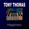 Tony Thomas - Happiness