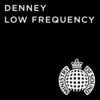 Denney《Low Frequency (Extended Mix)》[MP3/LRC]