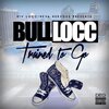 Bull Locc - Intro (Explicit)