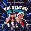 MC RD、DJ Paulinho Unico - Vai Sentar na Pemba (Explicit)
